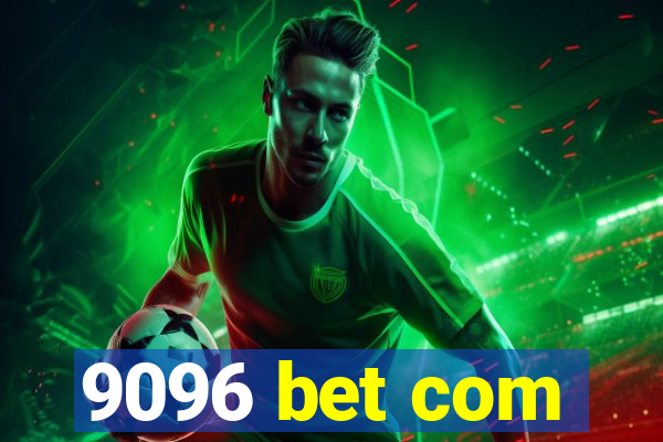 9096 bet com